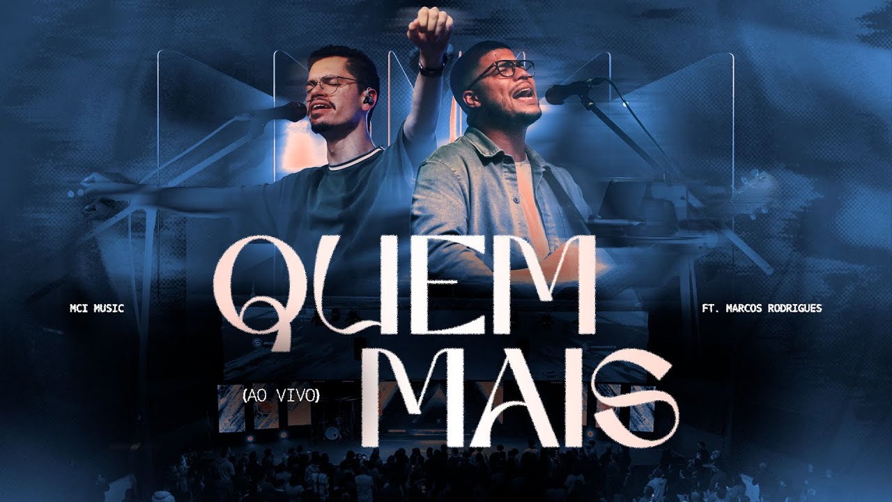 Quem Mais (Ao Vivo)   MCI Music (feat. Marcos Rodrigues)